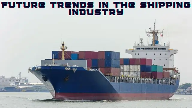 Future Trends in the shipping industry